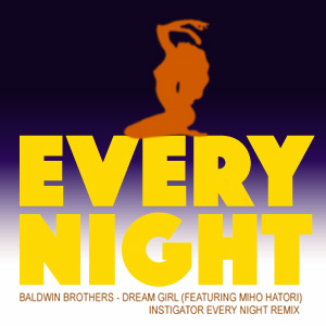 Baldwin Brothers - Dream Girl (Instigator Every Night Rx)