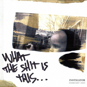 Instigator - What The Shit Is This